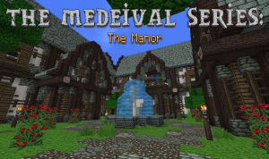 Unduh The Medieval Series: The Manor untuk Minecraft 1.8